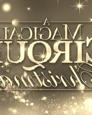 A Magical Cirque Christmas Philadelphia